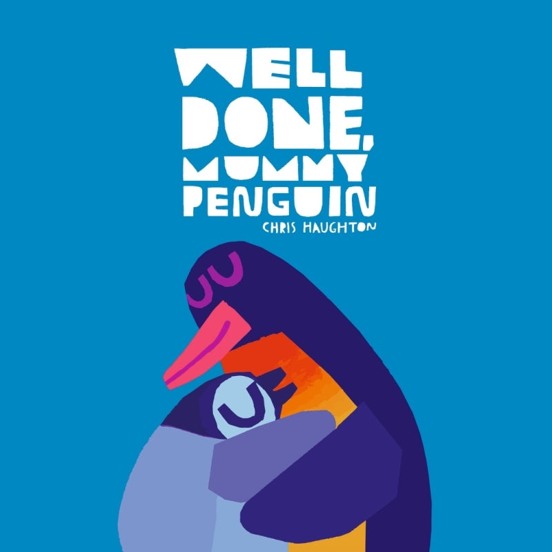 Well Done Mummy Penguin - Chris Naughton